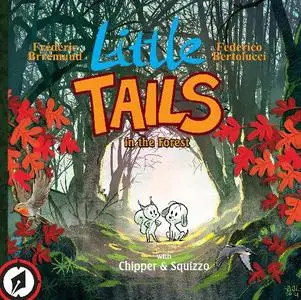 Lion Forge Comics-Little Tails With Chipper and Squizzo Vol 03 Little Tails In The Forest 2016 Retail Comic eBook