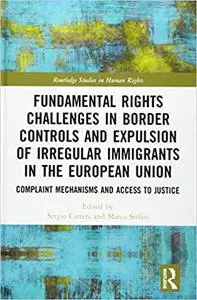 Fundamental Rights Challenges in Border Controls and Expulsion of Irregular Immigrants in the European Union: Complaint
