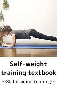 Self-weight training textbook: ～Stabilization training～