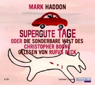Mark Haddon - Supergute Tage oder Die sonderbare Welt des Christopher Boone (Re-Upload)