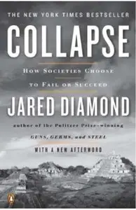 Collapse: How Societies Choose to Fail or Succeed [Repost]