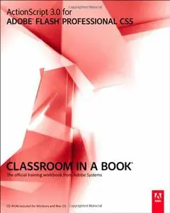 ActionScript 3.0 for Adobe Flash Professional CS5 Classroom in a Book (Repost)