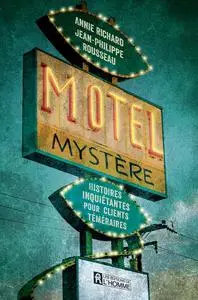 Motel Mystère - Annie M. Richard, Jean-Philippe Rousseau