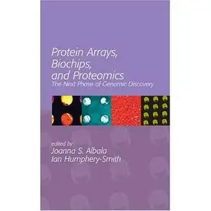 Protein Arrays, Biochips, and Proteomics