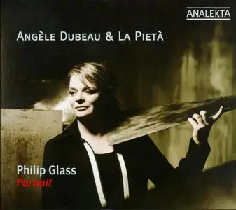 Angèle Dubeau & La Pietà - Philip Glass: Portrait (2008) (Repost)