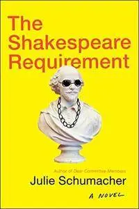 The Shakespeare Requirement: A Novel