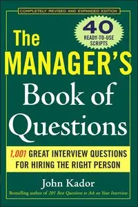 The Manager's Book of Questions: 1001 Great Interview Questions for Hiring the Best Person