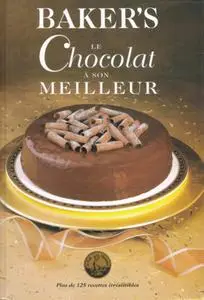 Collectif, "Baker's: Le chocolat à son meilleur"