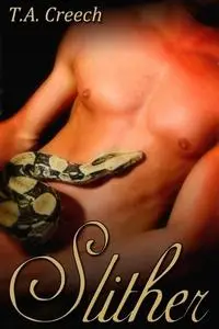 «Slither» by T.A. Creech