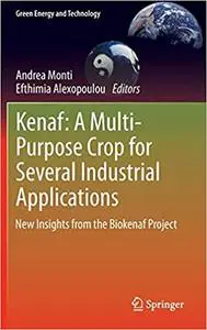 Kenaf: A Multi-Purpose Crop for Several Industrial Applications: New insights from the Biokenaf Project