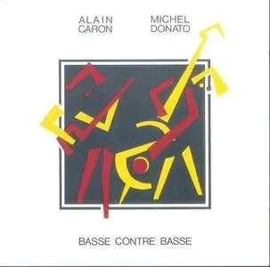 Alain Caron / Michel Donato - Basse Contre Basse (1992) {Cream}