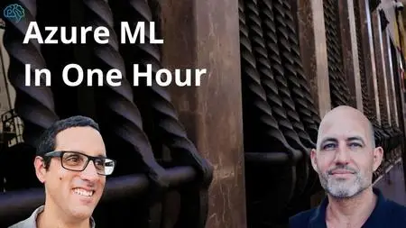 Learn Azure ML (AutoML) in One Hour Video Course [Video]