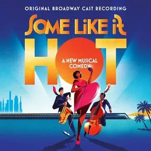 MARC SHAIMAN, Scott Wittman - Some Like It Hot (2023) [Official Digital Download]