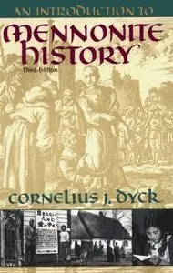 An Introduction to Mennonite History: A Popular History of the Anabaptists and the Mennonites (Repost)