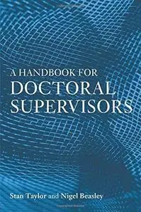 A Handbook for Doctoral Supervisors