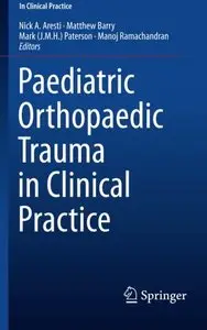 Paediatric Orthopaedic Trauma in Clinical Practice