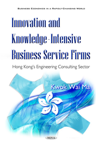 Innovation and Knowledge-Intensive Business Firms : Hong Kong's Engineering Consulting Sector