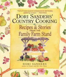 Dori Sanders' Country Cooking: Recipes and Stories from the Family Farm Stand