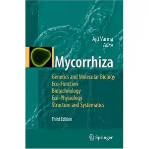 Ajit Varma, Mycorrhiza: State of the Art, Genetics and Molecular Biology, Eco-Function...  (Repost) 