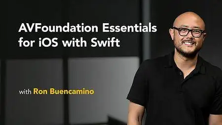 Lynda - AVFoundation Essentials for iOS with Swift