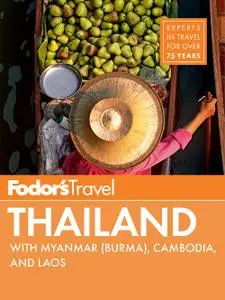 Fodor's Thailand: with Myanmar (Burma), Cambodia, and Laos (Full-color Travel Guide) (repost)