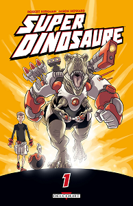 Super Dinosaure - Tome 1