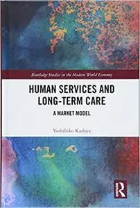 Human Services and Long-term Care: A Market Model