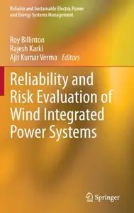 Reliability and Risk Evaluation of Wind Integrated Power Systems (repost)
