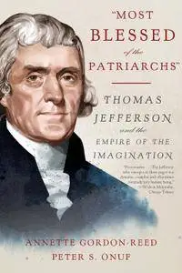 "Most Blessed of the Patriarchs": Thomas Jefferson and the Empire of the Imagination