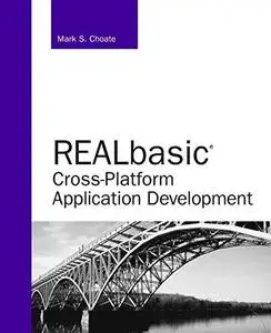 REALbasic cross-platform application development Includes index