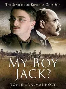 My Boy Jack?: The Search for Kipling's Only Son