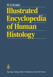 Illustrated Encyclopedia of Human Histology
