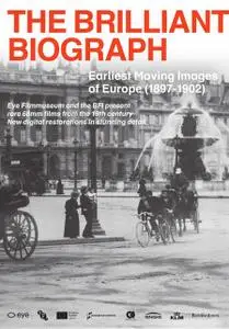 The Brilliant Biograph: Earliest Moving Images of Europe (1897-1902) (2020)