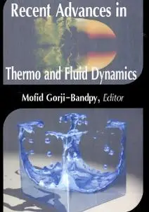 Recent Advances in Thermo and Fluid Dynamics