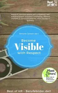 «Become Visible with Respect» by Simone Janson