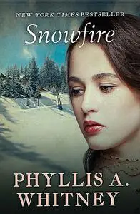 «Snowfire» by Phyllis Whitney