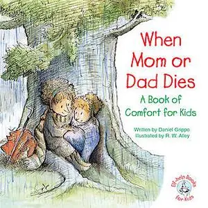 «When Mom or Dad Dies» by Daniel Grippo