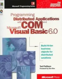 Programming Distributed Applications With Com & Microsoft Visual Basic 6.0
