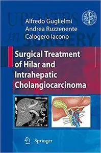 Surgical Treatment of Hilar and Intrahepatic Cholangiocarcinoma (Repost)