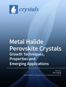 Metal Halide Perovskite Crystals: Growth Techniques, Properties and Emerging Applications
