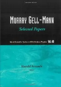 Murray Gell-mann: Selected Papers (repost)