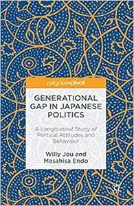 Generational Gap in Japanese Politics: A Longitudinal Study of Political Attitudes and Behaviour