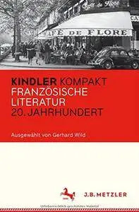 Kindler Kompakt: Französische Literatur, 20. Jahrhundert