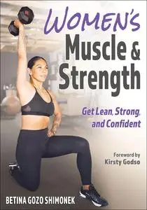 Women’s Muscle & Strength: Get Lean, Strong, and Confident