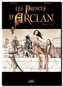 Gaudin & Sieurac - Les princes d'Arclan - Complet