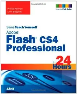 Sams Teach Yourself Adobe Flash CS4 Professional in 24 Hours 4th Edition