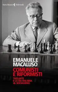 Emanuele Macaluso - Comunisti e riformisti. Togliatti e la via italiana al socialismo [Repost]