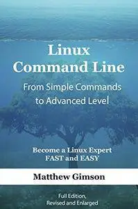 Linux Command Line - from Simple Commands to Advanced Level