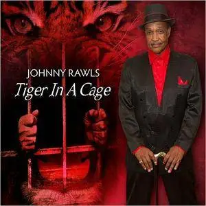Johnny Rawls - Tiger In A Cage (2016)