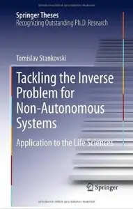 Tackling the Inverse Problem for Non-Autonomous Systems: Application to the Life Sciences (repost)